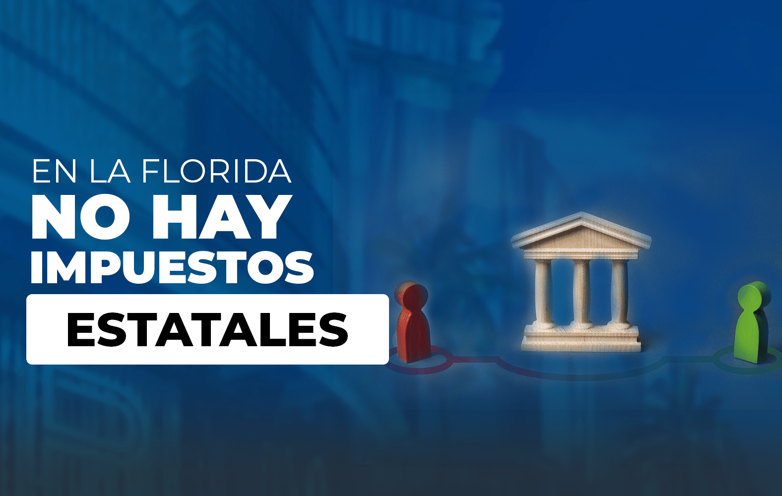 ¿Sabías qué en Florida no hay impuestos estatales?